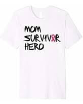 Mom, Survivor, Hero